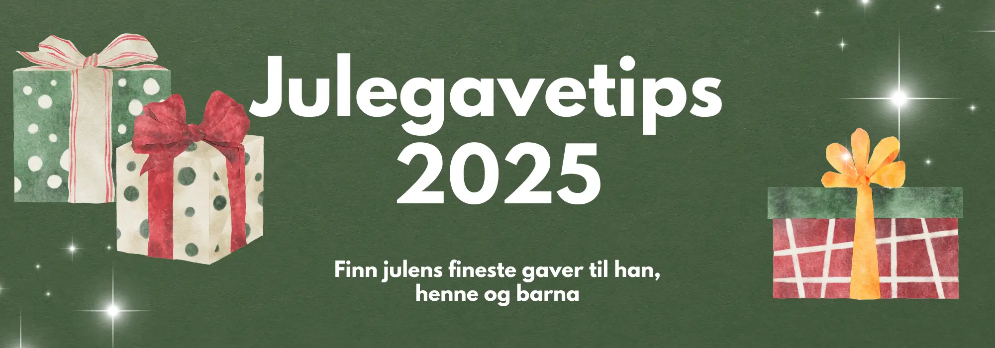 Julegavetips 2025 til han, hun og barna.